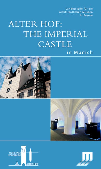 Book cover image for Alter Hof: The Imperial Castle in Munich ISBN: 9783422068391